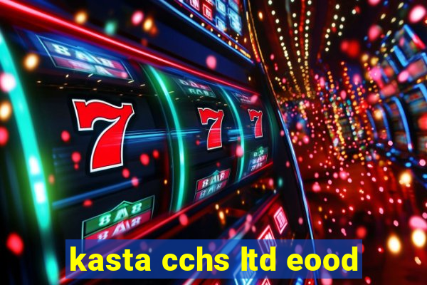 kasta cchs ltd eood