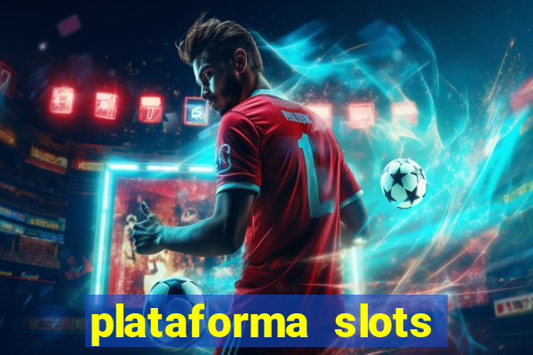 plataforma slots pagando no cadastro