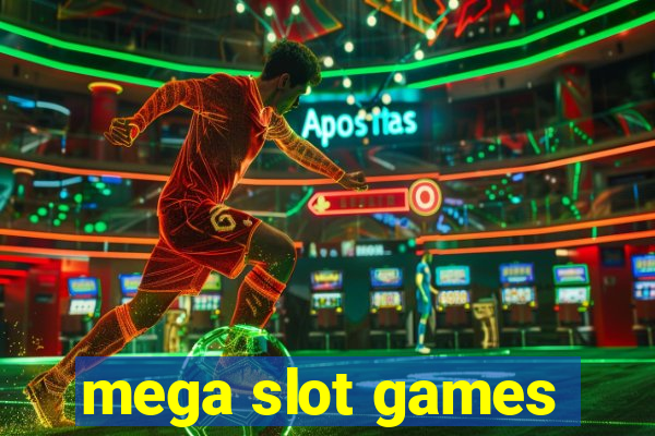 mega slot games