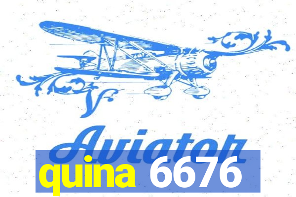 quina 6676