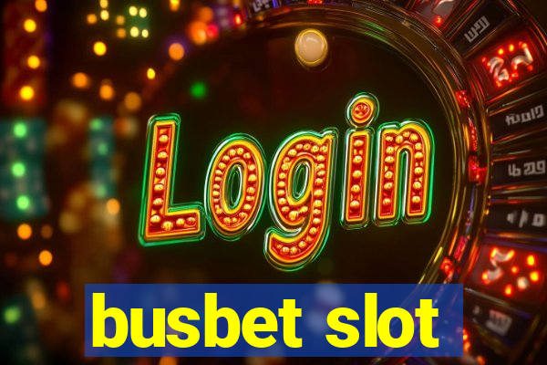 busbet slot