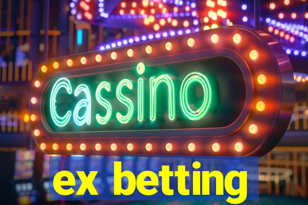 ex betting