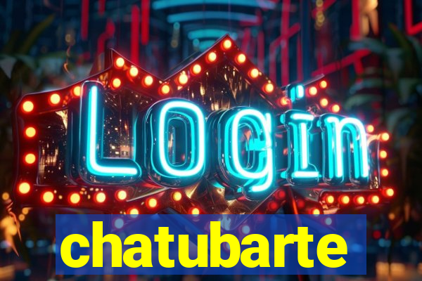 chatubarte