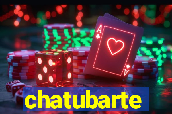 chatubarte