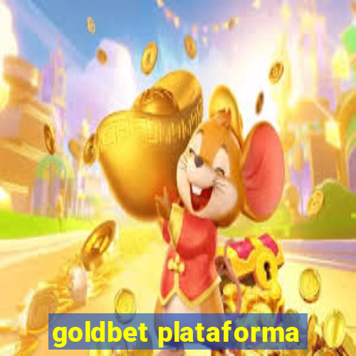 goldbet plataforma