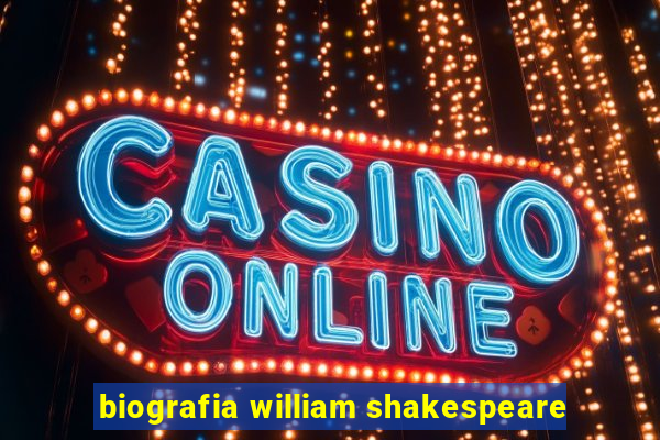 biografia william shakespeare