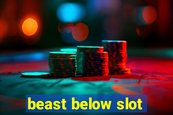 beast below slot