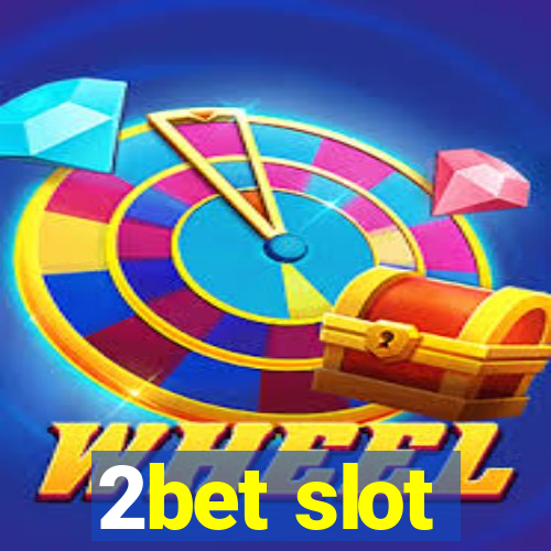 2bet slot