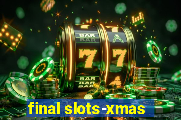 final slots-xmas