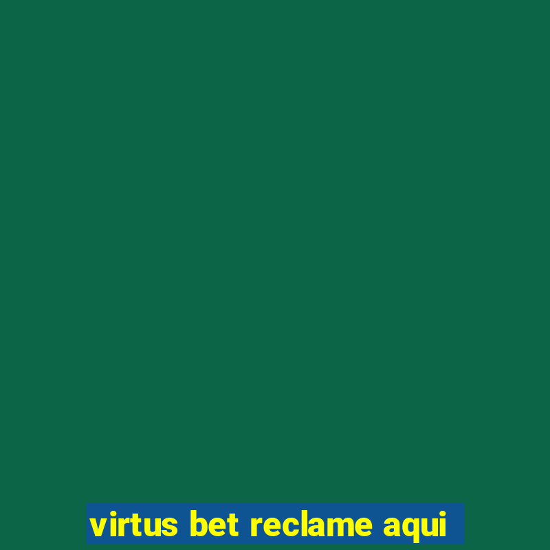 virtus bet reclame aqui