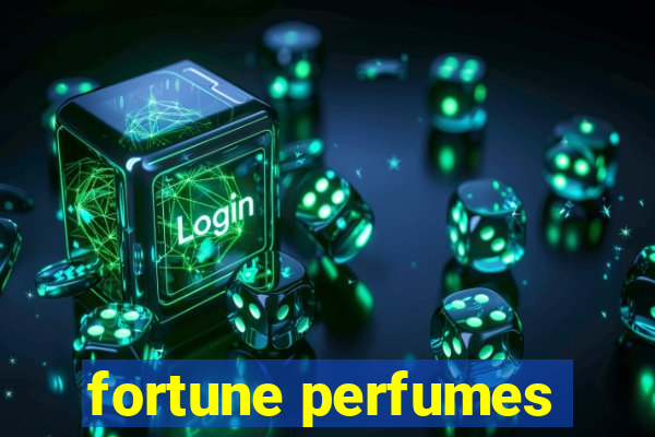 fortune perfumes