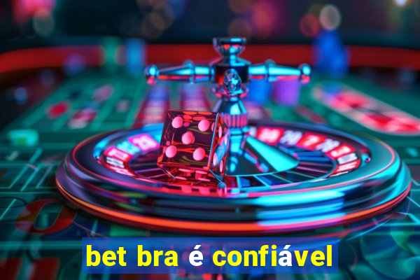 bet bra é confiável