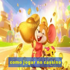 como jogar no cassino