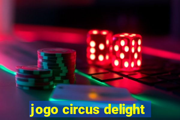 jogo circus delight