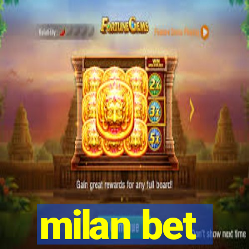 milan bet