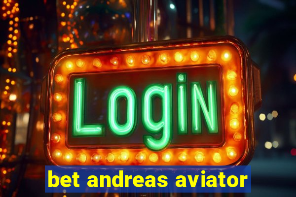 bet andreas aviator