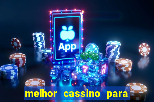 melhor cassino para ganhar dinheiro