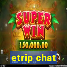 etrip chat