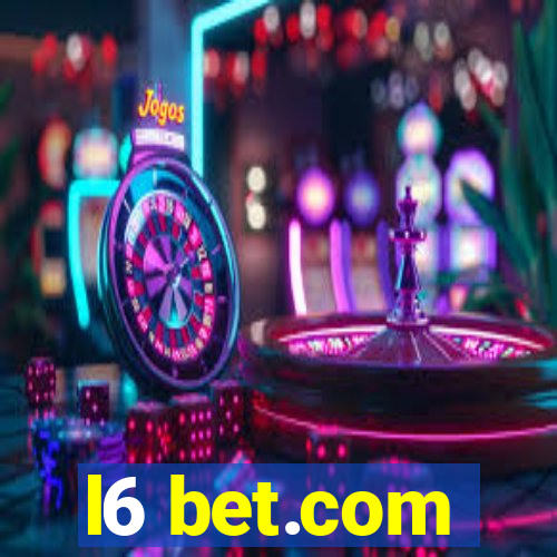 l6 bet.com