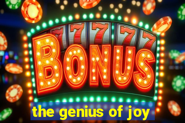 the genius of joy