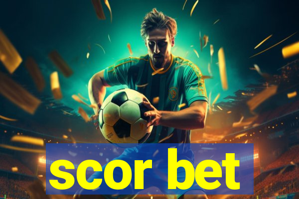 scor bet