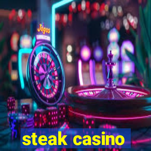 steak casino