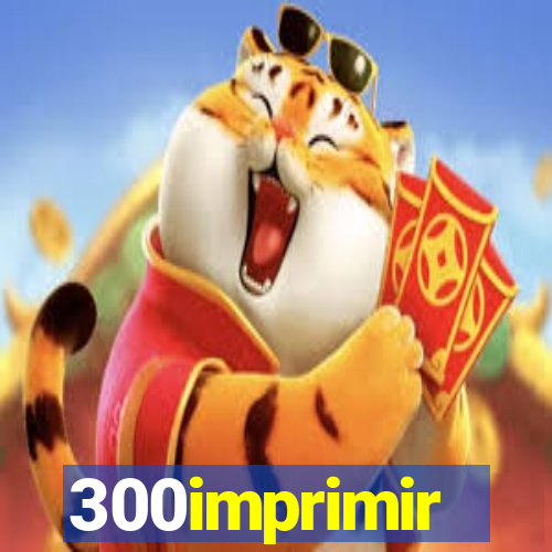 300imprimir