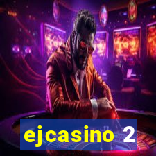 ejcasino 2