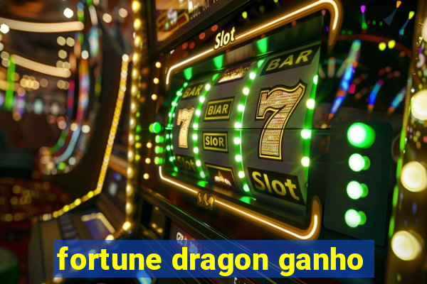 fortune dragon ganho