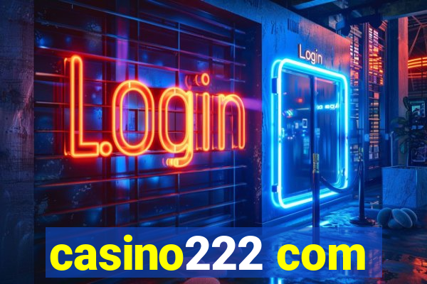 casino222 com