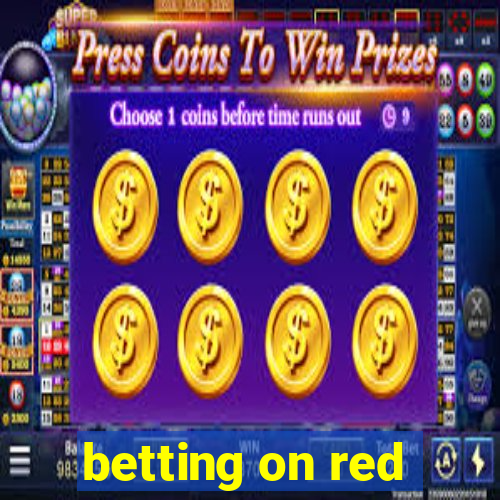 betting on red