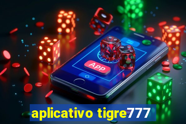 aplicativo tigre777