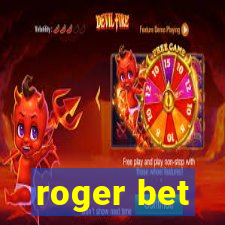 roger bet