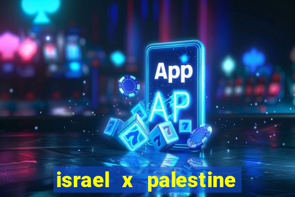 israel x palestine world cup