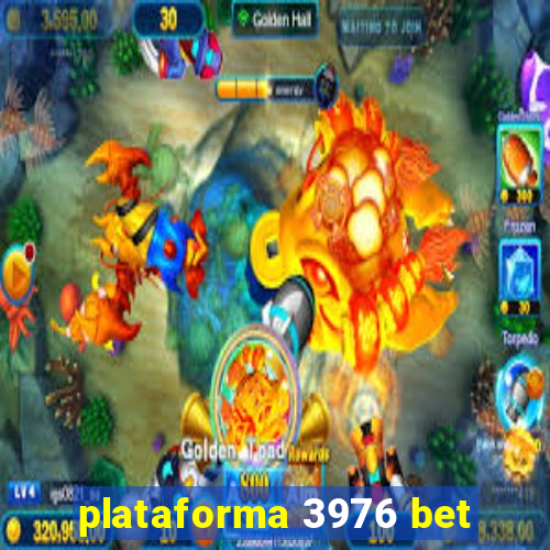 plataforma 3976 bet