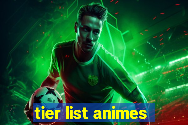 tier list animes