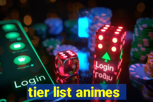 tier list animes