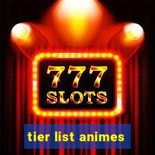 tier list animes