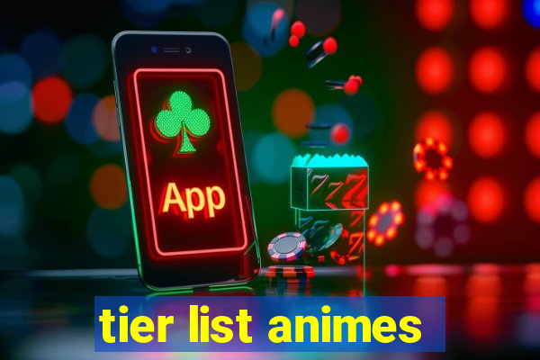 tier list animes