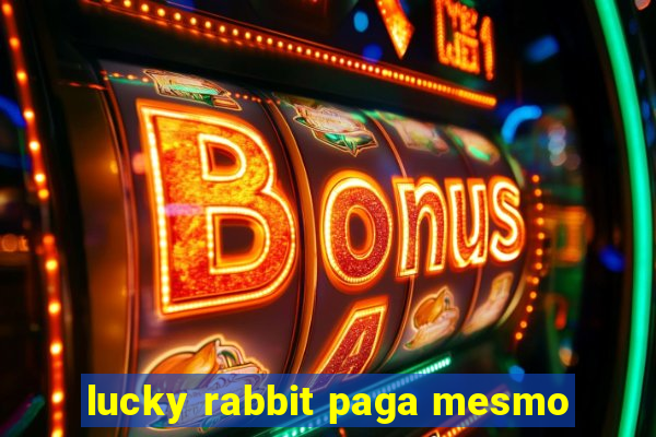 lucky rabbit paga mesmo