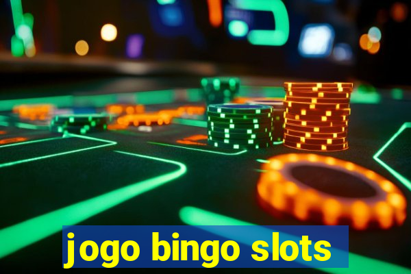 jogo bingo slots