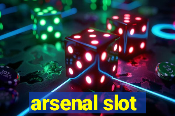 arsenal slot