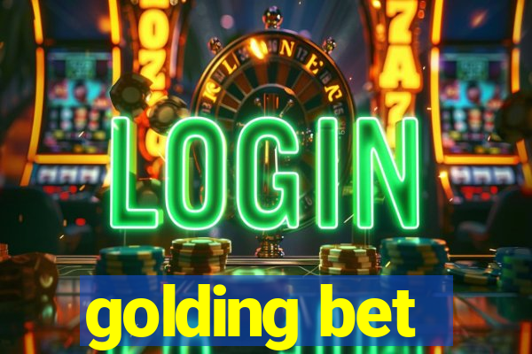 golding bet