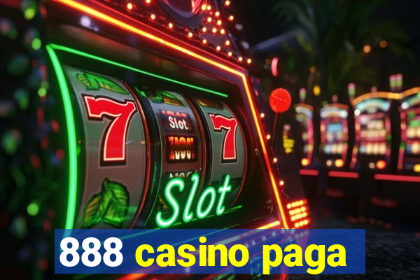 888 casino paga