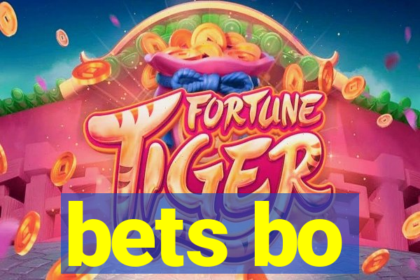 bets bo