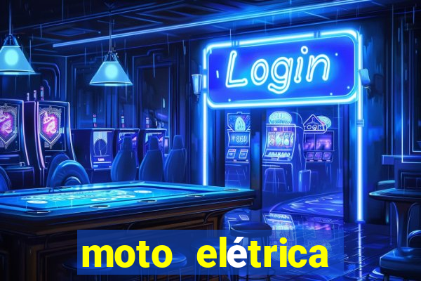 moto elétrica casas bahia