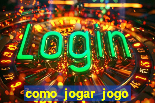 como jogar jogo que ganha dinheiro