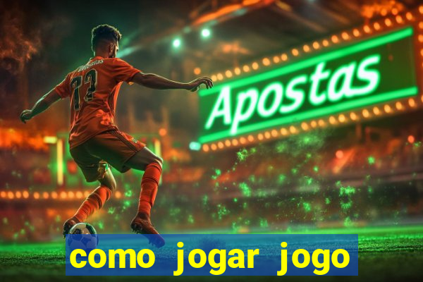 como jogar jogo que ganha dinheiro