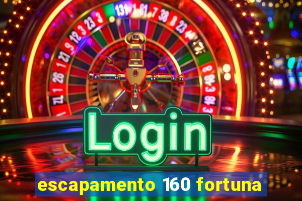 escapamento 160 fortuna