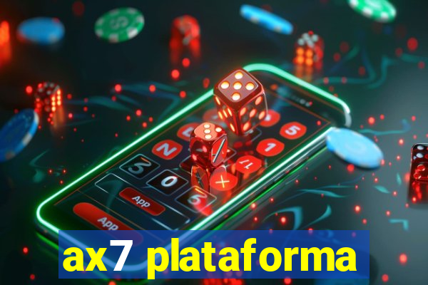 ax7 plataforma